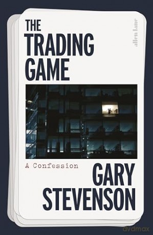 Trading Game A Confession - Gary Stevenson [KSIĄŻKA]