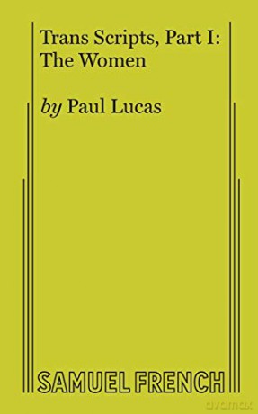 Trans Scripts, Part 1: The Women - Paul Lucas [KSIĄŻKA]