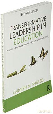 Transformative Leadership In Education - Carolyn M. Shields [KSIĄŻKA]