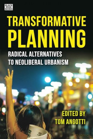 Transformative Planning - Thomas Angotti [KSIĄŻKA]