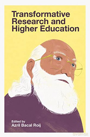 Transformative Research and Higher Education - Azril Bacal Roij [KSIĄŻKA]