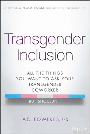 Transgender Inclusion All The Things Y [KSIĄŻKA]