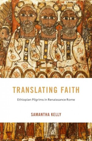 Translating Faith Ethiopian Pilgrims In - Samantha Kelly [KSIĄŻKA]
