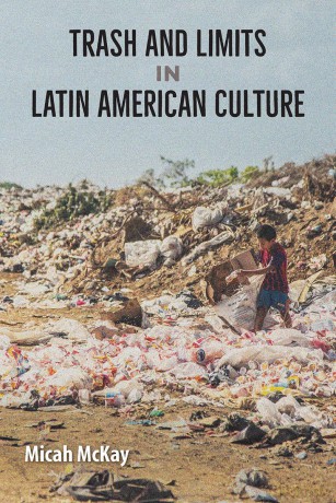 Trash and Limits in Latin American Culture [KSIĄŻKA]