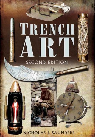 Trench Art - Nicholas J Saunders [KSIĄŻKA]