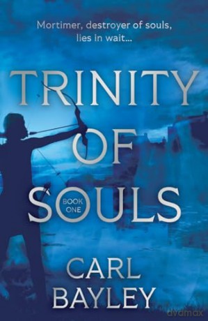 Trinity Of Souls - Carl Bayley [KSIĄŻKA]