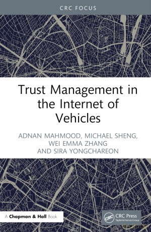 Trust Management in the Internet of Vehicles (CRC Focus) - Adnan Mahmood [KSIĄŻKA]