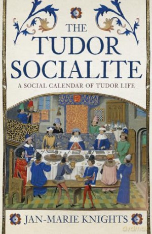 Tudor Socialite - Jan-Marie Knights [KSIĄŻKA]