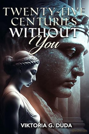 Twentyfive Centuries Without You [KSIĄŻKA]