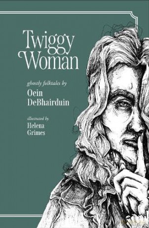 Twiggy Woman - Oein Debhairduin [KSIĄŻKA]