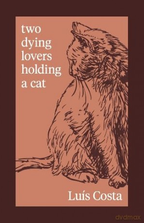 Two Dying Lovers Holding A Cat [KSIĄŻKA]