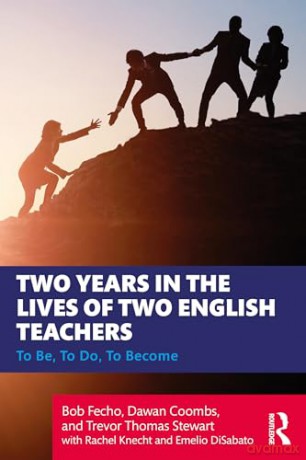 Two Years in the Lives of Two English Teachers: To Be, To Do, To Become - Bob Fecho [KSIĄŻKA]