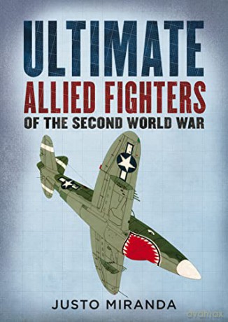 Ultimate Allied Fighters - Miranda Justo [KSIĄŻKA]