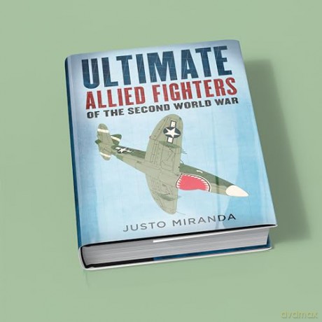 Ultimate Allied Fighters - Miranda Justo [KSIĄŻKA]