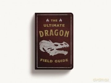 Ultimate Dragon Field Guide: The Fantastical Explorer's Handbook (Ultimate Field Guides) - Kelly Gauthier [KSIĄŻKA]