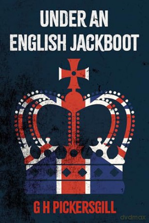 Under An English Jackboot - Pickersgill G H [KSIĄŻKA]