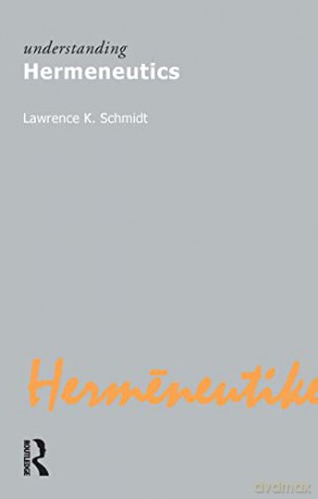Understanding Hermeneutics - Kennedy Schmidt [KSIĄŻKA]