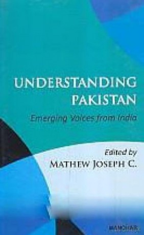 Understanding Pakistan: Emerging Voices from India - Mathew C. [KSIĄŻKA]