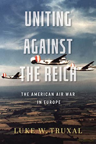 Uniting Against The Reich - Robert M. Citino [KSIĄŻKA]