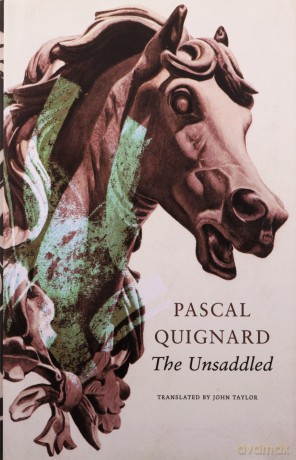 Unsaddled - Pascal Quignard [KSIĄŻKA]