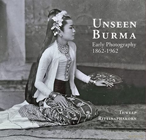 Unseen Burma [KSIĄŻKA]