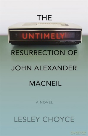 Untimely Resurrection Of John Alexander - Lesley Choyce [KSIĄŻKA]