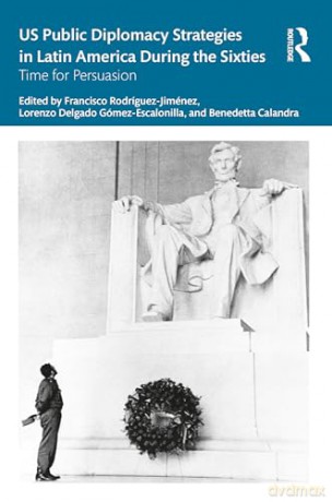Us Public Diplomacy Strategies In Latin - F Rodr Guez-Jim Nez [KSIĄŻKA]