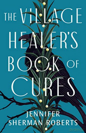 Village Healers Book Of Cures - Jennifer S Roberts [KSIĄŻKA]