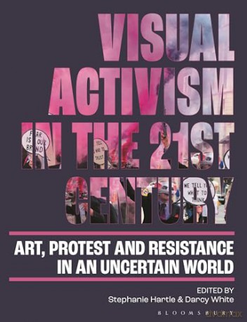 Visual Activism In The 21st Century - Hartle Stephanie [KSIĄŻKA]