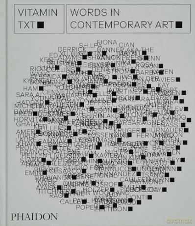 Vitamin Txt Words In Contemporary Art - Phaidon Editors [KSIĄŻKA]