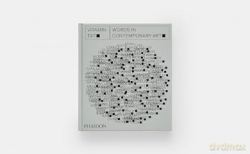 Vitamin Txt Words In Contemporary Art - Phaidon Editors [KSIĄŻKA]