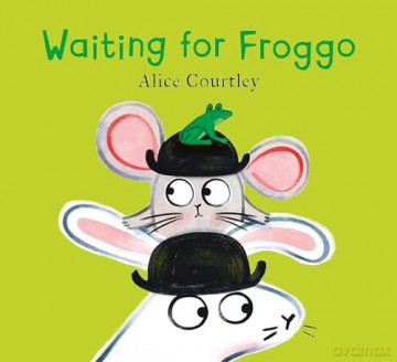Waiting For Froggo - Alice Courtley [KSIĄŻKA]