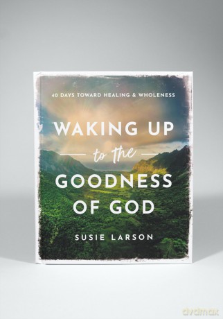 Waking Up To Goodness Of G Hb - Larson Susie [KSIĄŻKA]
