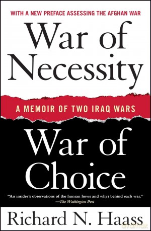 War Of Necessity War Of Choice - Richard N. Haass [KSIĄŻKA]