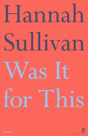 Was It For This - Hannah Sullivan [KSIĄŻKA]