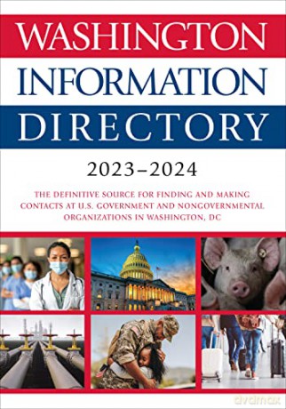 Washington Information Directory 2023-2024: The Definitive Source for Finding and Making Contacts at U.s. Government and Nongovernmental Organizations in Washington, D.c. - Press Cq [KSIĄŻKA]