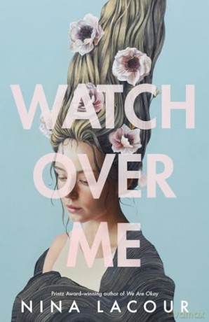 Watch Over Me - Nina Lacour [KSIĄŻKA]