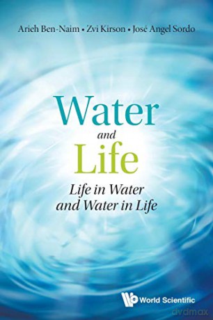 Water And Life: Life In Water And Water In Life - Arieh, Et, Ben-Naim [KSIĄŻKA]
