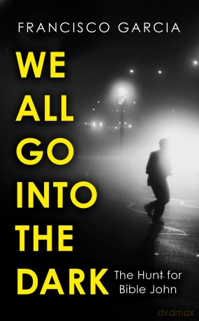 We All Go Into The Dark - Francisco Garcia [KSIĄŻKA]