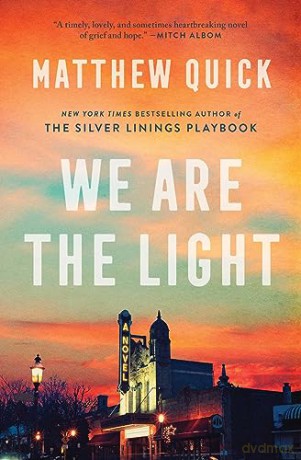We Are The Light - Matthew Quick [KSIĄŻKA]
