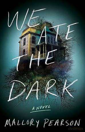 We Ate The Dark - Mallory Pearson [KSIĄŻKA]