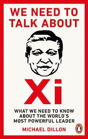 We Need To Talk About Xi - Michael Dillon [KSIĄŻKA]