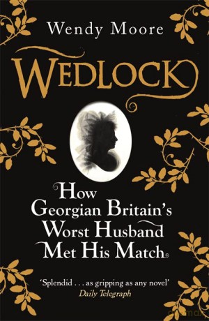 Wedlock - Wendy Moore [KSIĄŻKA]