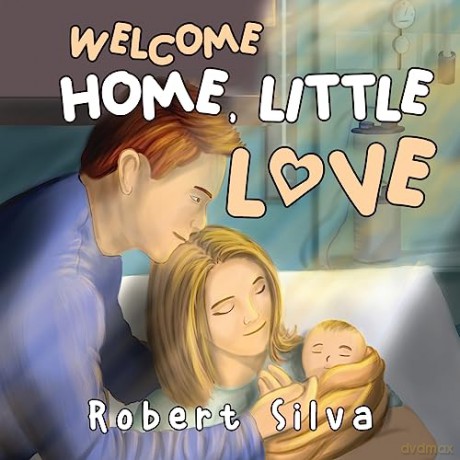Welcome Home Little Love - Robert Silva [KSIĄŻKA]