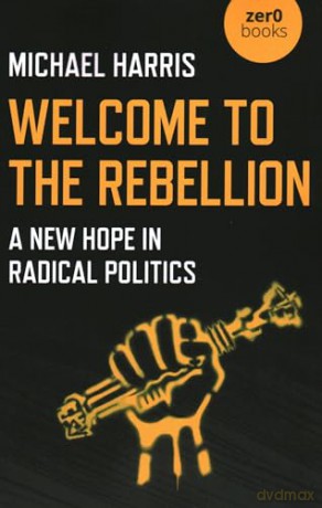 Welcome To The Rebellion - Michael Harris [KSIĄŻKA]