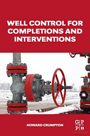 Well Control for Completions and Interventions - Howard Crumpton [KSIĄŻKA]