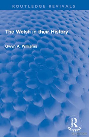 Welsh In Their History - Gwyn A. Williams [KSIĄŻKA]