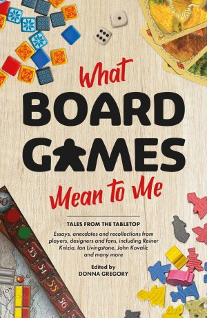 What Board Games Mean To Me - Livingstone Et Al [KSIĄŻKA]