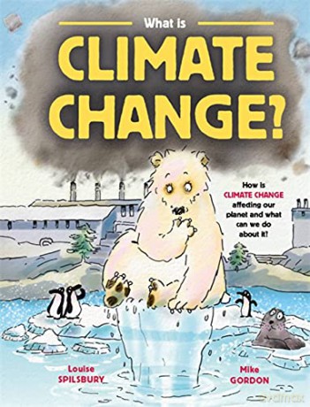 What Is Climate Change - Louise Spilsbury [KSIĄŻKA]