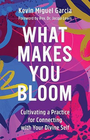 What Makes You Bloom - Kevin Miguel Garcia [KSIĄŻKA]